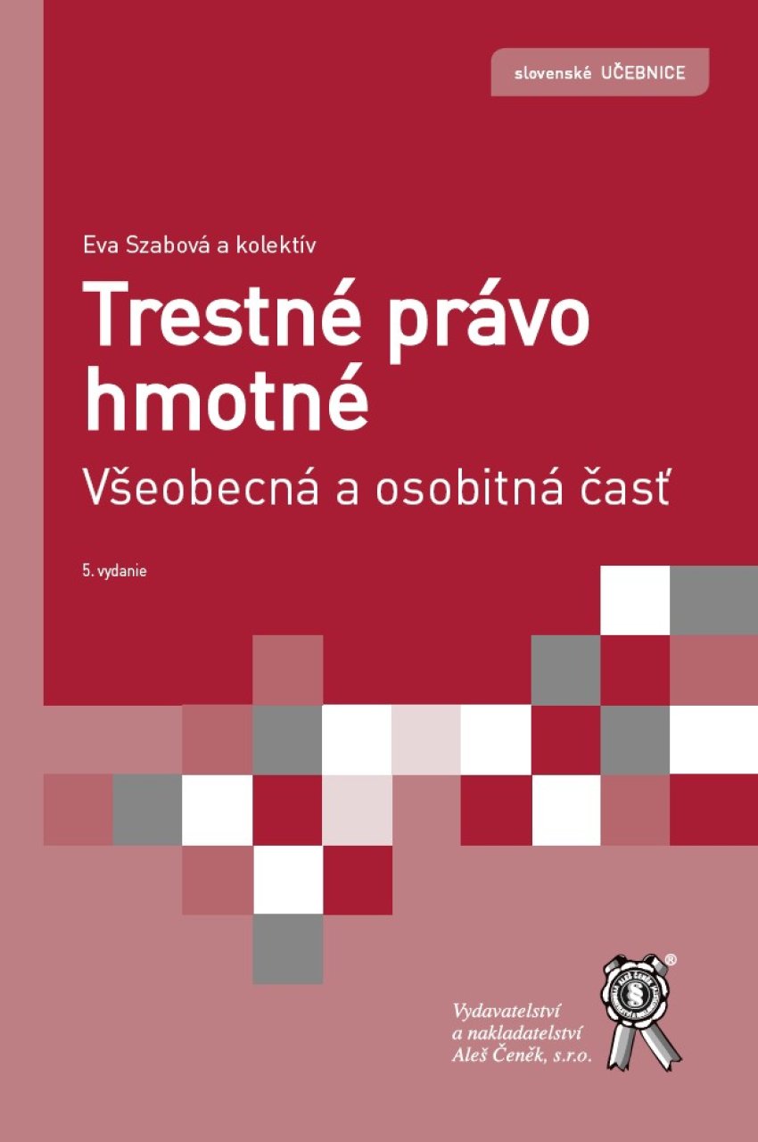 Trestné právo hmotné. Všeobecná a osobitná časť, 5. vydanie