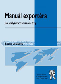 Manuál exportéra - Jak analyzovat zahraniční trhy