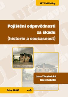 Pojištění odpovědnosti za škodu (historie a současnost)