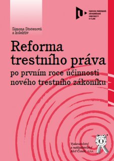 Reforma trestního práva po prvním roce účinnosti nového trestního zákoníku