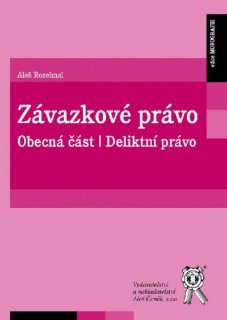 Závazkové právo. Obecná část. Deliktní právo