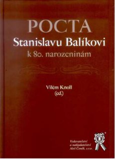 Pocta Stanislavu Balíkovi k 80. narozeninám