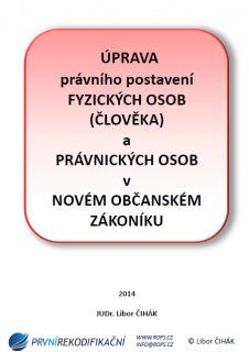 Nový občanský zákoník - přednáška: Úprava právního postavení FO (člověka) a PO v NOZ