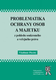 Problematika ochrany osob a majetku