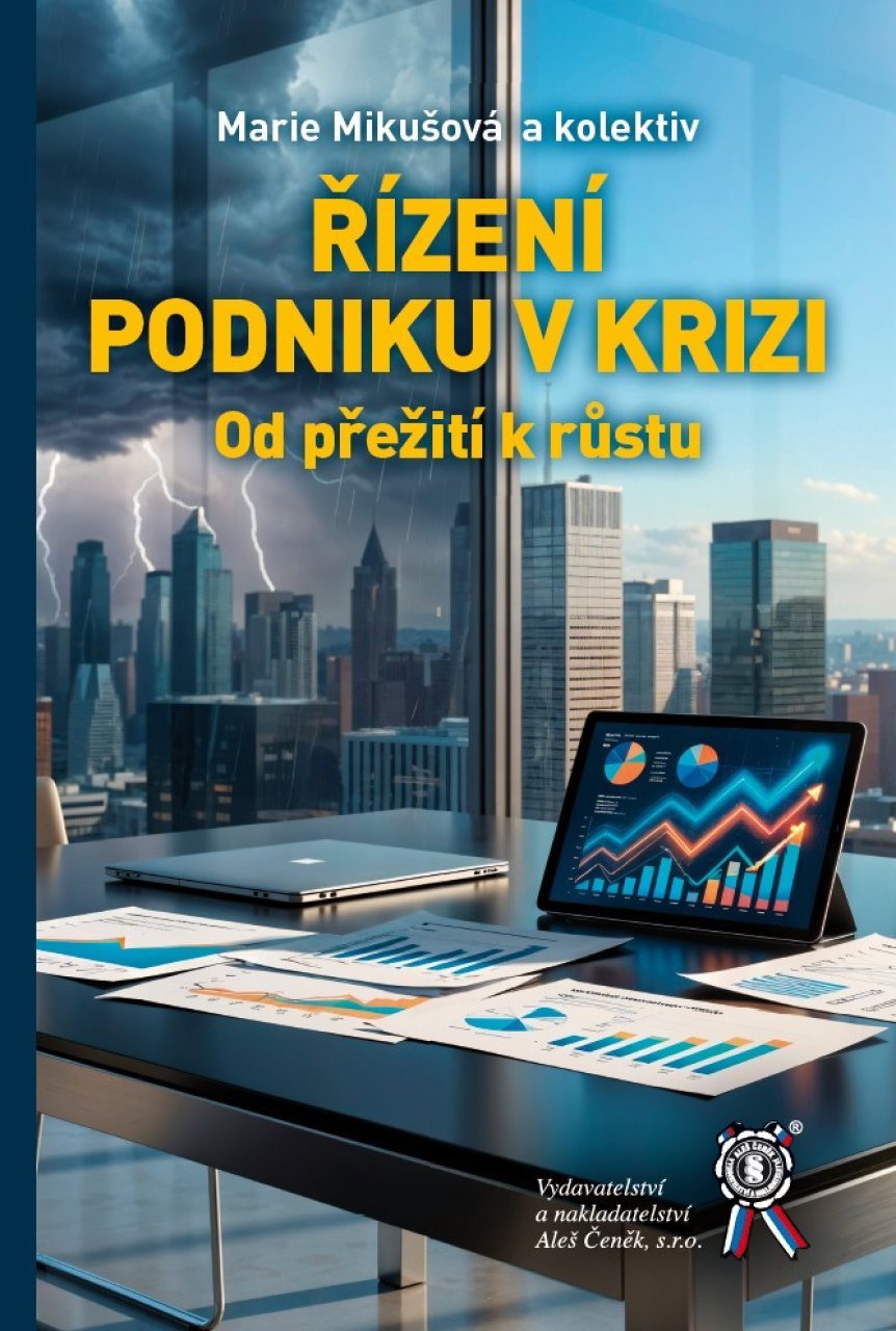 ŘÍZENÍ PODNIKU V KRIZI. Od přežití k růstu