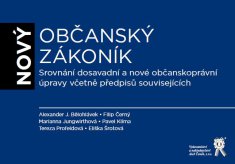 Nový Občanský zákoník. Srovnání dosavadní a nové občanskoprávní úpravy včetně předpisů souvisejících