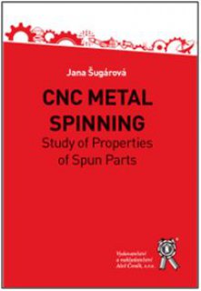 CNC Metal Spinning - Study of Properties of Spun Parts