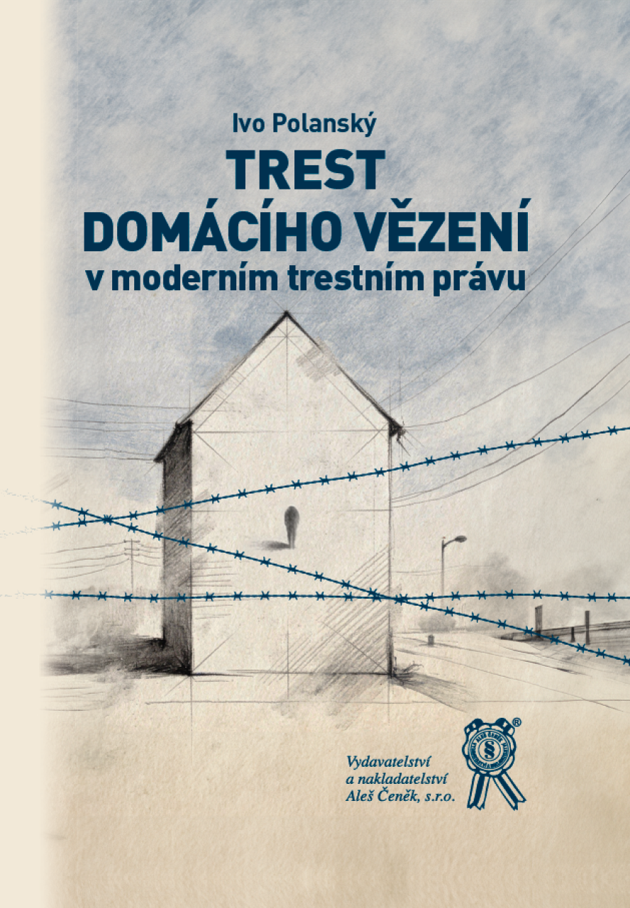 Trest domácího vězení v moderním trestním právu