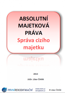 Nový občanský zákoník - přednáška: Absolutní majetková práva - správa cizího majetku