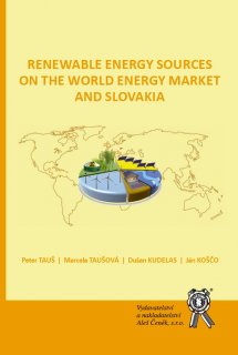 Renewable Energy Sources on the World Energy Market and Slovakia