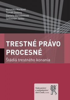 Trestné právo procesné. Štádiá trestného konania