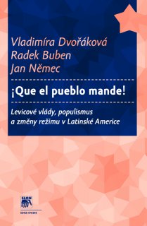 Que el pueblo mande - Levicové vlády, populismus a změny režimu v Latinské Americe
