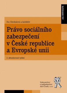 Právo sociálního zabezpečení v České republice a Evropské unii, 2. aktualizované vydání