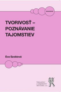 Tvorivosť – poznávanie tajomstiev