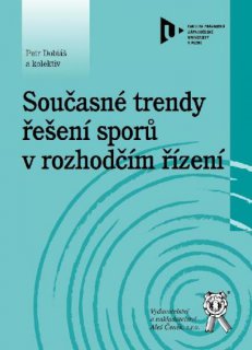 Současné trendy řešení sporů v rozhodčím řízení