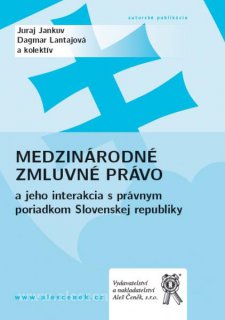 Medzinárodné zmluvné právo a jeho interakcia s právnym poriadkom SR