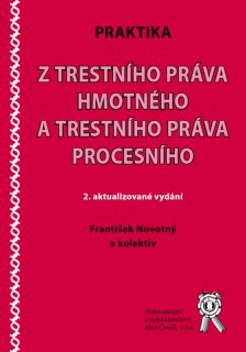 Praktika z trestního práva hmotného a trestního práva procesního, 2. aktualizované vydání