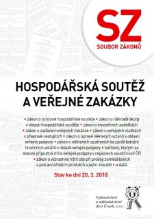 Soubor zákonů. Hospodářská soutěž a veřejné zakázky - Stav ke dni 20. 3. 2018