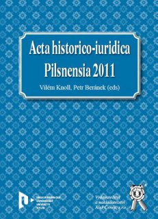 Acta historico-iuridica Pilsnensia 2011