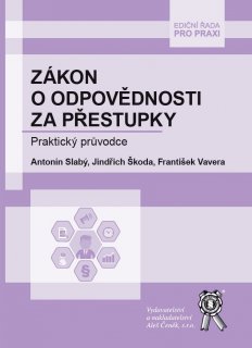 Zákon o odpovědnosti za přestupky. Praktický průvodce