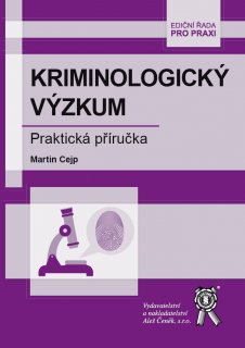 KRIMINOLOGICKÝ VÝZKUM. Praktická příručka