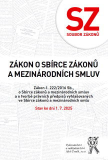 Soubor zákonů – Zákon č. 222/2016 Sb., o Sbírce zákonů a mezinárodních smluv a o tvorbě právních …