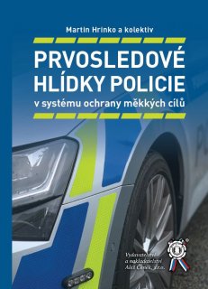 Prvosledové hlídky policie v systému ochrany měkkých cílů