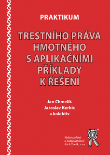 Praktikum trestního práva hmotného s aplikačními příklady k řešení