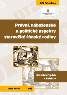 Právní, náboženské a politické aspekty starověké římské rodiny