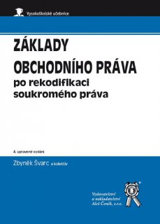 Základy obchodního práva - po rekodifikaci soukromého práva, 4. vydání