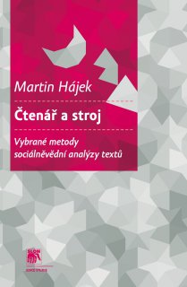 Čtenář a stroj - Vybrané metody sociálněvědní analýzy textů
