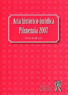 Acta historico-iuridica Pilsnensia 2007