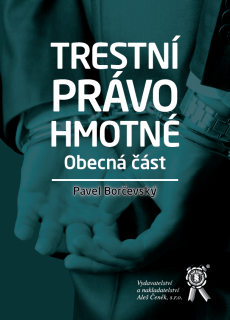 Trestní právo hmotné. Obecná část