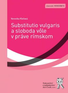 Substitutio vulgaris a sloboda vôle v práve rímskom