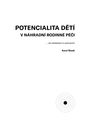 Potencialita dětí v náhradní rodinné péči … od očekávání k autonomii