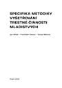 Specifika metodiky vyšetřování trestné činnosti mladistvých