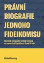 Právní biografie jednoho fideikomisu